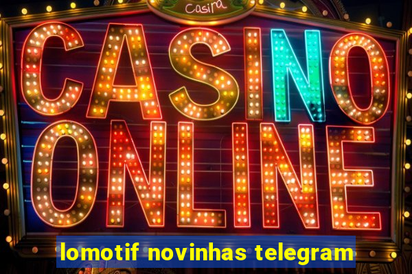 lomotif novinhas telegram